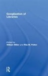 William (Florida Atlantic University Miller, William Miller, Rita Pellen, Pellen Rita - Googlization of Libraries