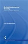 Peter J. Katzenstein - Rethinking Japanese Security