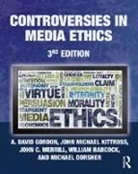 William Babcock, Babcock William, Michael Dorsher, Dorsher Michael, A. David Gordon, A. David (University of Wisconsin Eau Clai Gordon... - Controversies in Media Ethics
