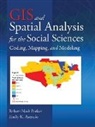 Emily K. Asencio, Asencio Emily K., Robert Nash Parker, Robert Nash Asencio Parker, Parker Robert Nash - Gis and Spatial Analysis for the Social Sciences