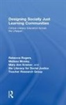Mary Ann Kramer, Kramer Mary Ann, Melissa Mosley, Mosley Melissa, Rebecca Rogers, Rebecca Kramer Rogers... - Designing Socially Just Learning Communities