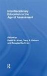 David M. (University of Connecticut Moss, Douglas Kaufman, Kaufman Douglas, David M. Moss, Moss David M., Terry A. Osborn... - Interdisciplinary Education in the Age of Assessment