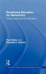 Elizabeth E. Heilman, Heilman Elizabeth E., Paul Shaker, Paul (Simon Fraser University Simon Fraser Shaker, Shaker Paul - Reclaiming Education for Democracy