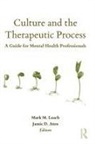 Mark M. (University of Southern Mississippi Leach, Jamie D Aten, Jamie D. Aten, Mark M Leach, Mark M. Leach - Culture and the Therapeutic Process