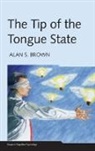 Alan S. Brown, Alan S. (Southern Methodist University Brown, Brown Alan S. - Tip of the Tongue State