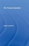 Roger Luckhurst, Roger (Birkbeck Luckhurst, Luckhurst Roger - Trauma Question