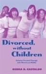 Debra D. Castaldo, Debra D. (In Private Practice Castaldo, Castaldo Debra D. - Divorced, Without Children