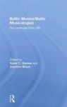 Kevin C Braun Karnes, Joachim Braun, Kevin C Karnes - Baltic Musics/baltic Musicologies