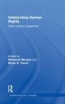 Rhiannon (Oxford Brookes University Morgan, Rhiannon Morgan, Morgan Rhiannon, Bryan Turner, Turner Bryan - Interpreting Human Rights