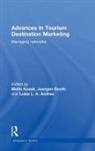 Metin Gnoth Kozak, Luisa L.A Andreu, Andreu Luisa L.A, Juergen Gnoth, Gnoth Juergen, Metin Kozak... - Advances in Tourism Destination Marketing