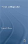 Gregory W. Dawes, Dawes Gregory W. - Theism and Explanation