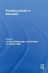 Jo-Anne Mcleod Dillabough, Jo-Anne Dillabough, Dillabough Jo-Anne, Julie McLeod, McLeod Julie, Martin Mills - Troubling Gender in Education