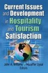 Muzaffer Uysal, Muzaffer Williams Uysal, Uysal Muzaffer, John A Williams, Williams John A - Current Issues and Development in Hospitality and Tourism Satisfaction