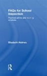 Elizabeth Holmes, Elizabeth (Professional Writer on Educatio Holmes, Holmes Elizabeth - Faqs for School Inspection