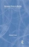 Claudia Frank, Claudia (Psychoanalyst Frank, Frank Claudia, Elizabeth Spillius, Spillius Elizabeth - Melanie Klein in Berlin