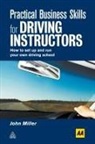 John Miller - Practical Business Skills for Driving Instructors