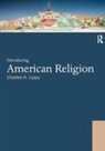 Charles H Lippy, Charles H. Lippy, Charles H. (University of Tennessee Lippy - Introducing American Religion