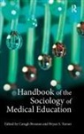 Caragh (University of Newcastle Brosnan, Caragh Brosnan, Brosnan Caragh, Bryan S. Turner - Handbook of the Sociology of Medical Education