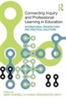 Anne (Formerly of Leeds Metropolitan Uni Campbell, Anne Campbell, Susan Groundwater-Smith, Groundwater-Smith Susan - Connecting Inquiry and Professional Learning in Education