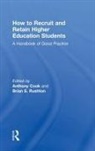 Tony Cook, Tony (University of Ulster Cook, Tony Rushton Cook, Brian S. Rushton, Rushton Brian S. - How to Recruit and Retain Higher Education Students