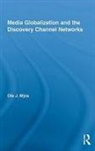 Ole J. Mjos - Media Globalization and the Discovery Channel Networks