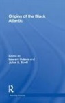 Laurent (Duke University Dubois, Laurent (Laurent Dubois Is Professor of Hi Dubois, Laurent Dubois, Dubois Laurent, Julius S. Scott, Scott Julius S. - Origins of the Black Atlantic