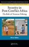 Bruce Baker, Bruce (Coventry University Baker, Bruce (University of Coventry Baker, Baker Bruce - Security in Post-Conflict Africa