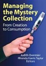 Rhonda Harris Taylor, Judith A. Overmier, Judith A. Harris Taylor Overmier - Managing the Mystery Collection