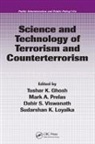Tushar K. (University of Missouri Ghosh, Thomas M. Haladyna, Thomas M. (Arizona State University) Haladyna, Haladyna Thomas M., Tushar K. Ghosh, Sudarshan K. Loyalka... - Science and Technology of Terrorism and Counterterrorism