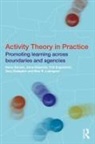 Harry (University of Bath Daniels, Harry Daniels, Anne Edwards, Yrjo Engeström, Tony Gallagher, Sten R Ludvigsen - Activity Theory in Practice