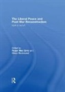 Roger Richmond Macginty, Roger Macginty, MacGinty Roger, Oliver Richmond, Richmond Oliver - Liberal Peace and Post-War Reconstruction