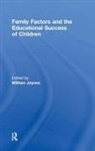 William (California State University Jeynes, William Jeynes, Jeynes William - Family Factors and the Educational Success of Children