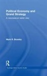Mark R. Brawley, Mark R. (Mcgill University Brawley, Brawley Mark R. - Political Economy and Grand Strategy