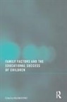 William (California State University Jeynes, William Jeynes, Jeynes William - Family Factors and the Educational Success of Children