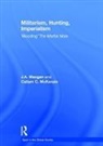 J.A. Mangan, J.a. (University of Strathclyde Mangan, J.a. Mckenzie Mangan, Callum McKenzie, McKenzie Callum - Militarism, Hunting, Imperialism