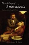 Stephanie J. Snow, Stephanie J. (Research Associate Snow - Blessed Days of Anaesthesia