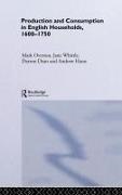 Darron Dean, Darron Hann Dean,  Dean Darron, Andrew Hann,  Hann Andrew, Mark Overton... - Production and Consumption in English Households 1600-1750