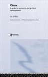 Ian Jeffries, Jeffries Ian - China: A Guide to Economic and Political Developments