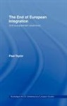 Paul Taylor, Paul (London School of Economics and Polit Taylor, Paul (London School of Economics London Sc Taylor - End of European Integration