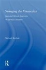 Michael Borshuk, Michael (Texas Tech University Borshuk, Borshuk Michael - Swinging the Vernacular