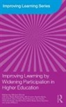 Miriam (Institute of Education David, Miriam Bathmaker David, Ann-Marie Bathmaker, Bathmaker Ann-Marie, Gill Crozier, Crozier Gill... - Improving Learning By Widening Participation in Higher Education