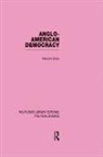 Malcolm Shaw - Anglo American Democracy Routledge Library Editions: Political