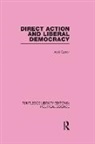 April Carter, April (Coventry University Carter, University - Direct Action and Liberal Democracy Routledge Library