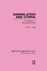 Errol E. Harris, Harris Errol E. - Annihilation and Utopia Routledge Library Editions: Political