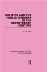 J. A. W. Gunn - Politics and the Public Interest in the Seventeenth Century Rle