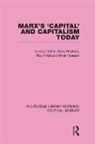 Barry Hindess, Tony Cutler, Tony Hindess Cutler, Barry Hindess, Paul Q. Hirst, Athar Hussain... - Marx s Capital and Capitalism Today Routledge Library Editions:
