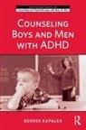 George Kapalka, Kapalka George - Counseling Boys and Men With Adhd