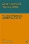 Emiliano (Cevipof Grossman, Emiliano Sauger Grossman, Emiliano Grossman, Grossman Emiliano, Nicolas Sauger, Sauger Nicolas - Frances Political Institutions At 50