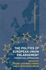 Frank (Univeristy of Mannheim Schimmelfennig, Frank Schimmelfennig, Ulrich Sedelmeier, Sedelmeier Ulrich - Politics of European Union Enlargement