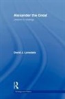 David J. Lonsdale, David J. (University of Hull Lonsdale, Lonsdale David J. - Alexander the Great: Lessons in Strategy